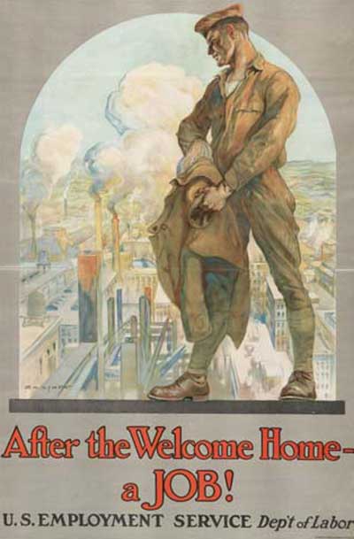 WWI propaganda poster - After the Welcome Home - A Job!